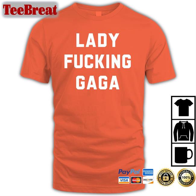 Lady Gaga Lady Fucking Gaga Hoodie
