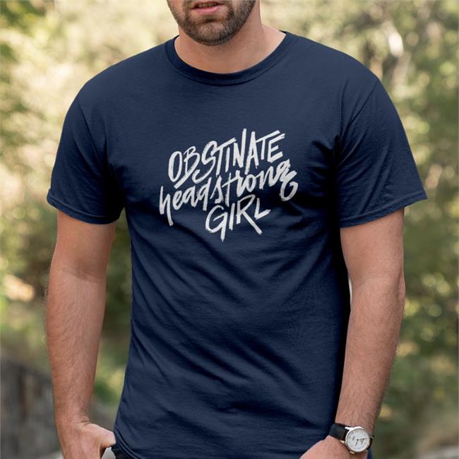 Obstinate Headstrong Girl Shirt