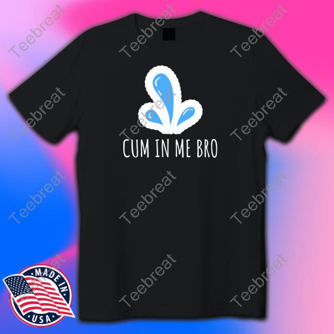 Wicked Naughty Apparel Cum in Me Bro Hoodie