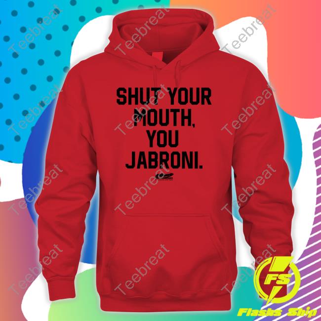 Travis Kelce Shut Your Mouth You Jabroni Shirts