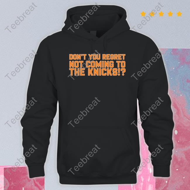 Dannydurant Barstool Sports Store Don't You Regret Not Coming To The Knicks Tee Shirt Barstool New York
