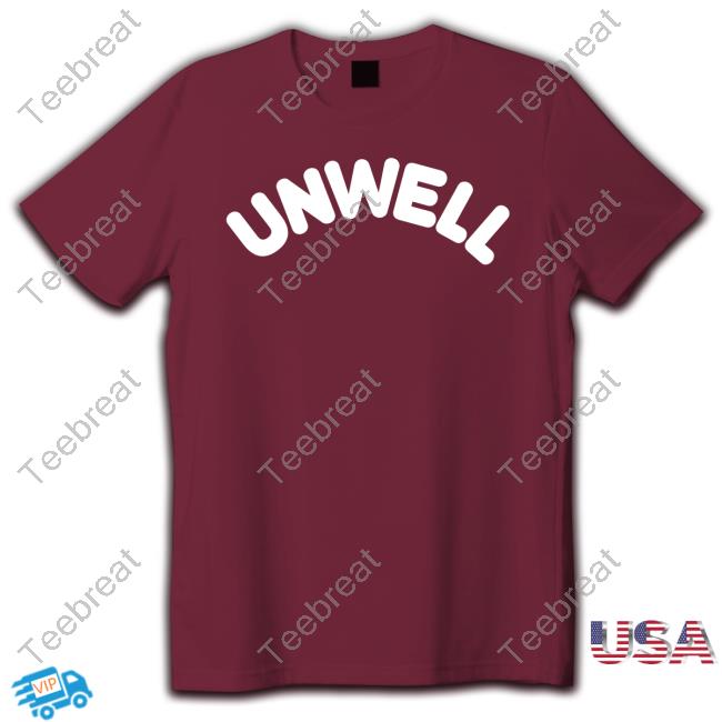 Official Call Her Daddy Merch Unwell T Shirts