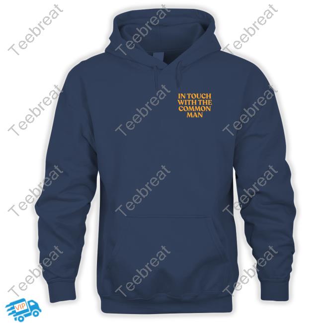 In Touch With The Common Man Tee Shirt