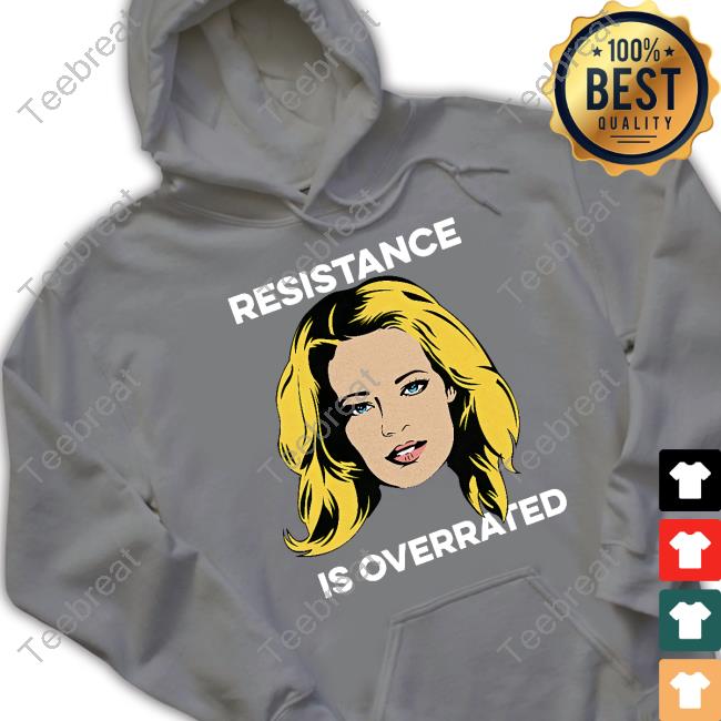 Jeri Ryan Resistance Is Overrated Shirt Represent Merch Trekkie David