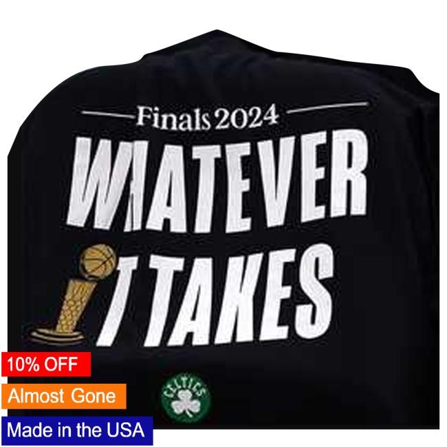 Boston Celtics New T-Shirt Finals 2024 Whatever It Takes