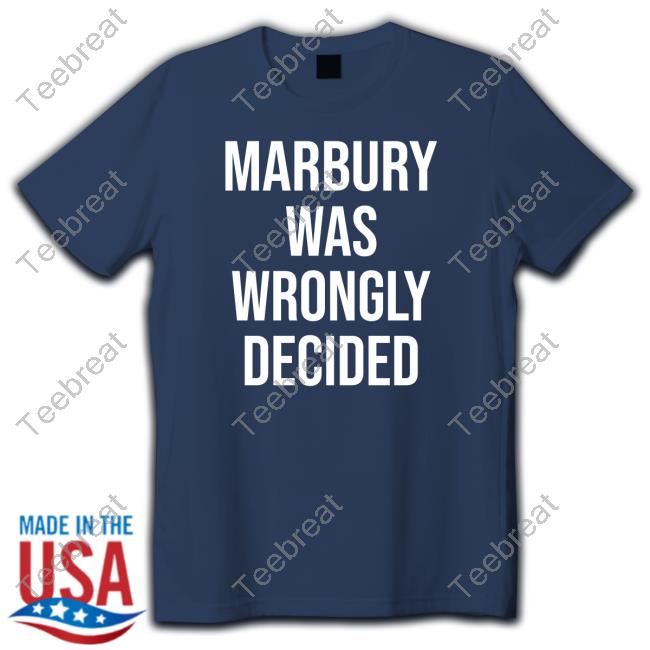 Ian Millhiser Marbury Was Wrongly Decided Tee Shirt Imillhiser