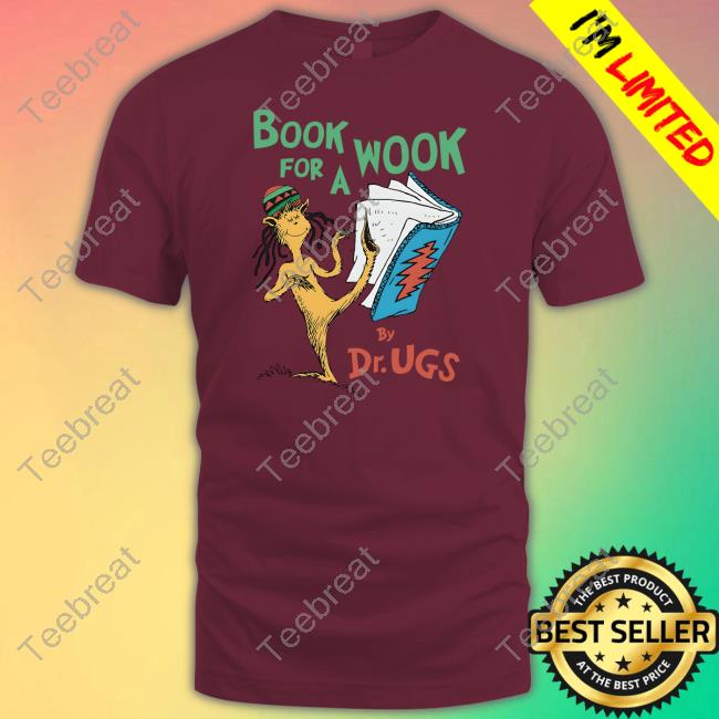 Book For A Wook By Dr. Ugs Shirt