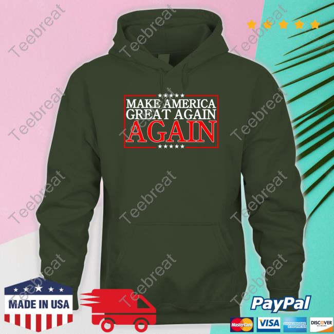 Make America Great Again Again Long Sleeve