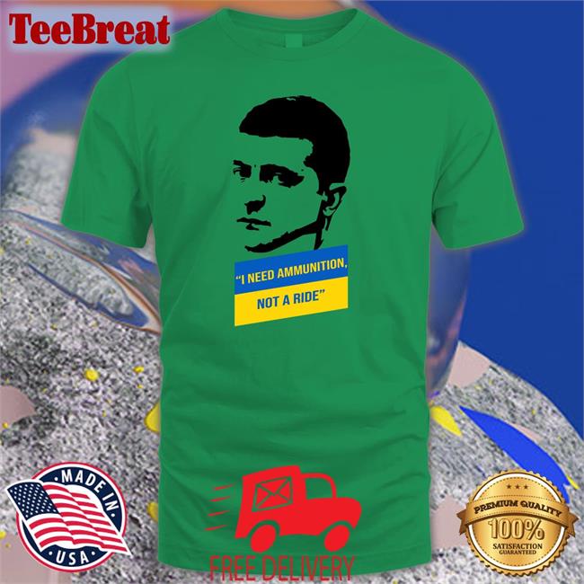 Saint Javelin Shop I Need Ammunition President Zelensky T-Shiirt Natalia Antonova