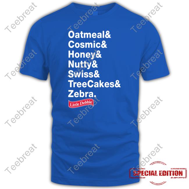 Little Debbie Merch Fan Favorites Oatmeal & Cosmic & Honey & Nutty & Swiss & Treecakes & Zebra T Shirts