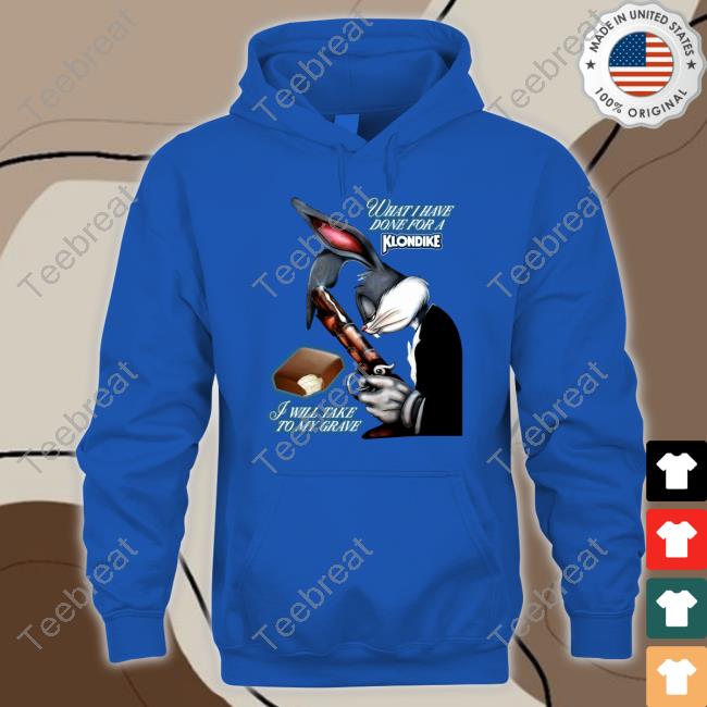 Official What I Have Done, I Will Take To My Grave Sweatshirt Shirts That Go Hard
