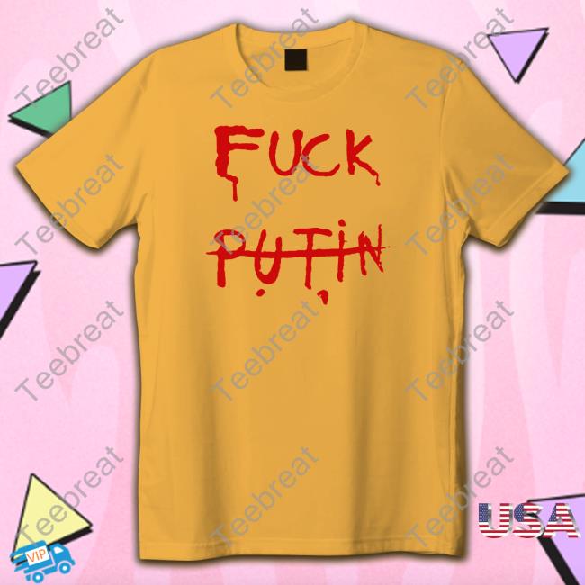 Official Fuck Putin Ukrainian Shirts
