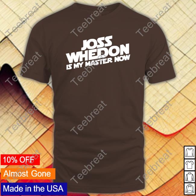 Joss Whedon Is My Master Now Edition Limited Tees Black KrisWolfheart