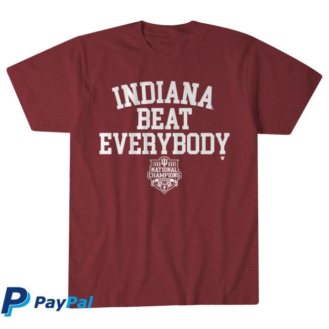 We Beat Everybody T-Shirt Indiana Hoosiers NCAA College NCAA