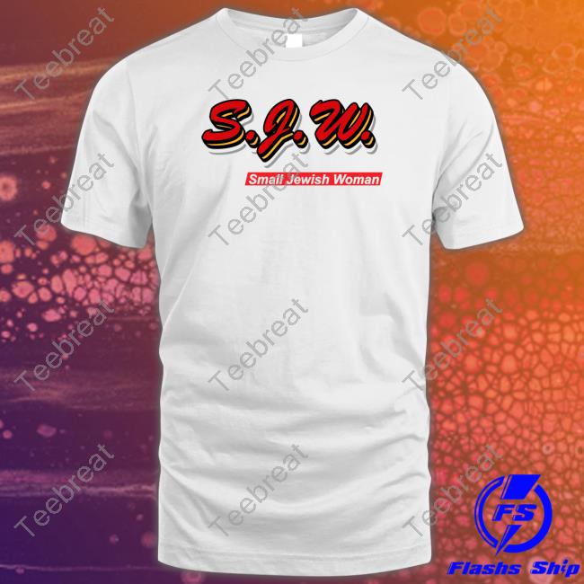 Official SJW Small Jewish Woman T Shirts