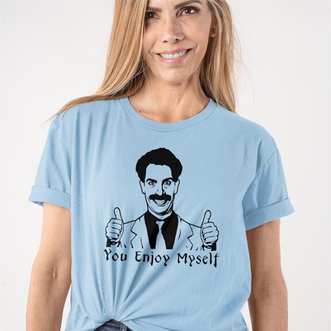 Borat You Enjoy Myself Sweatshirt Scott Marksz