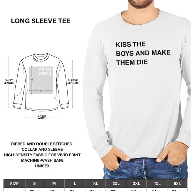 Kiss The Boys And Make Them Die T Shirts