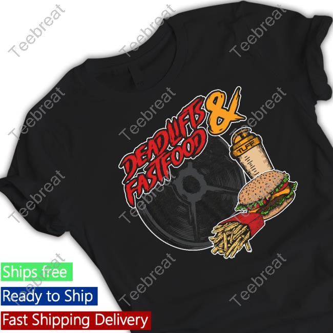 Tuff Wraps Merch Official Deadlifts And Fastfood Long Sleeve Tee Shirt