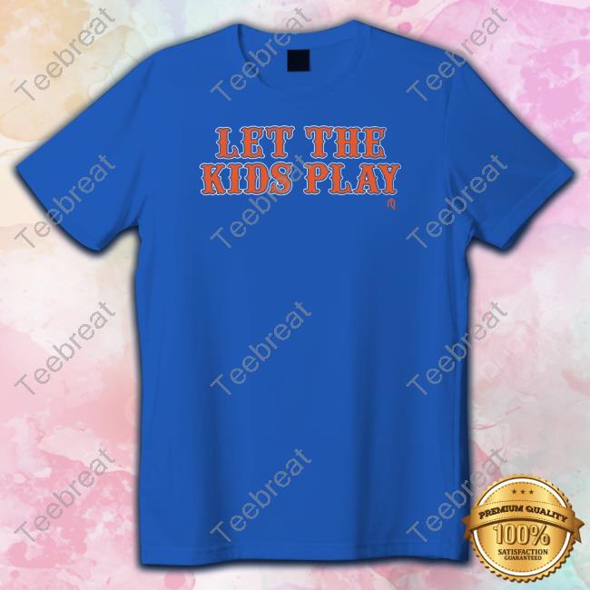 Official Let The Kids Play Shirt