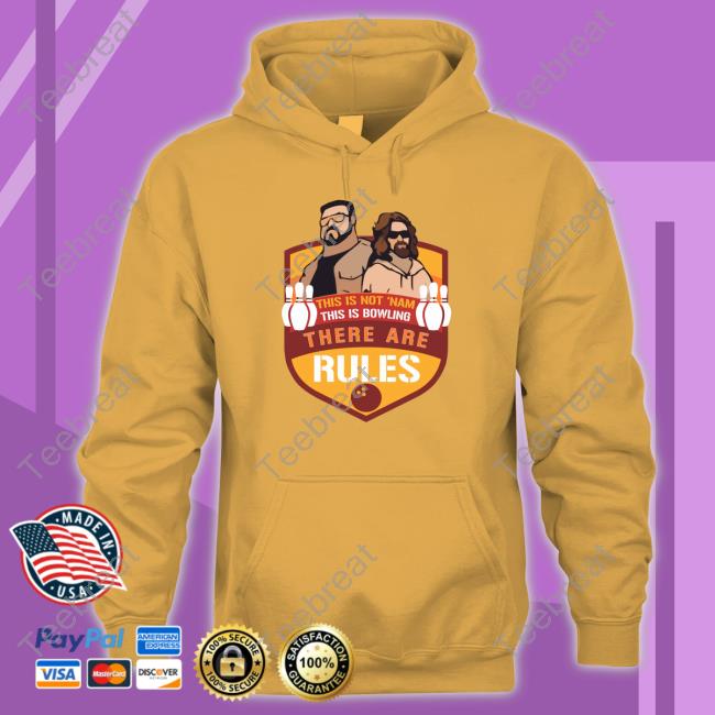 This Is Not ‘Nam This Is Bowling There Are Rules Tee Shirt
