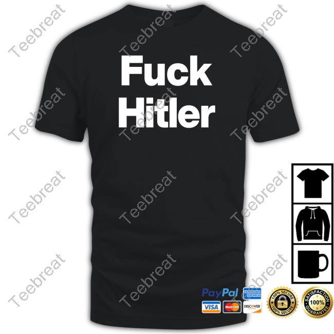 Fuck Hitler Tee