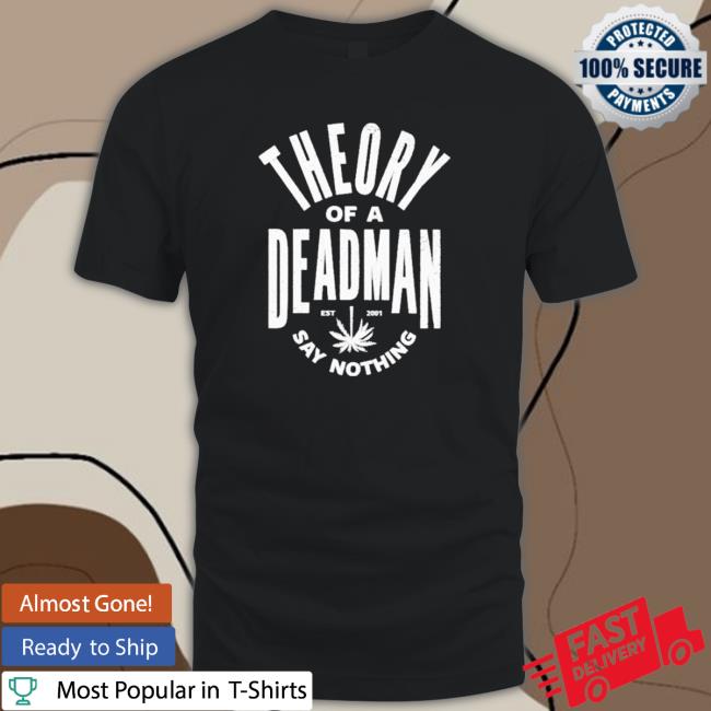 Theory of a deadman est 2001 say nothing Long Sleeve Tee
