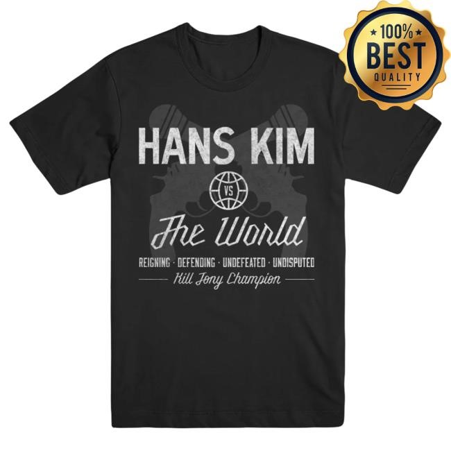 Official Kill Tony Merch Store Kill Tony Hans Kim vs. The World Shirt 2024 Kill Tony Clothing Shop KillTony