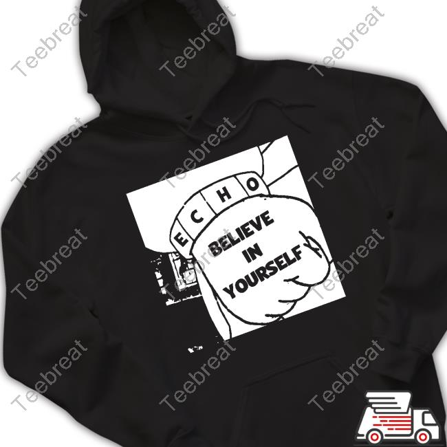 Believe In Yourself Shirt