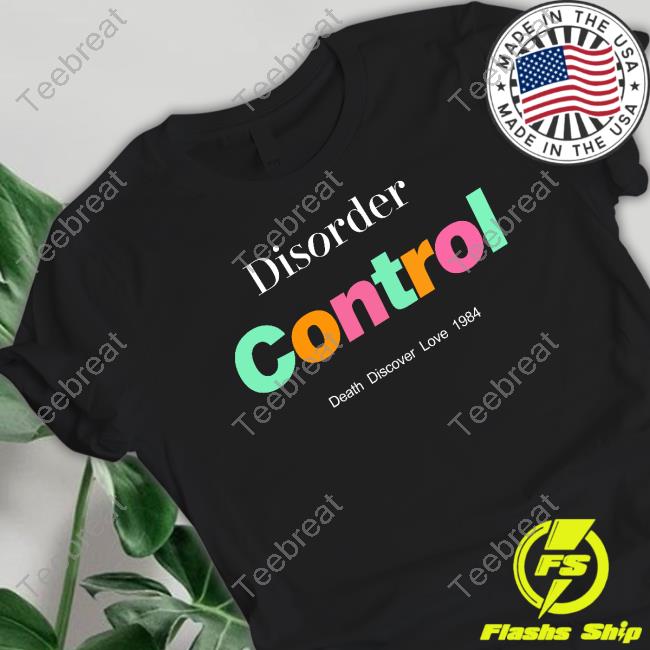 Disorder Control Death Discover Love 1984 Tee
