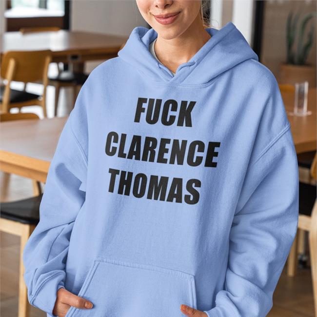 Fuck Clarence Thomas Shirts