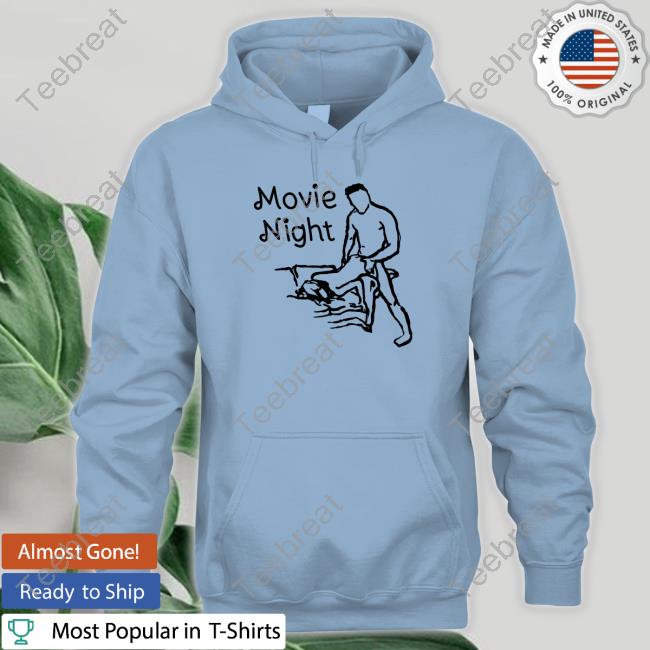 Official Shirts That Go Hard Movie Night Shirt