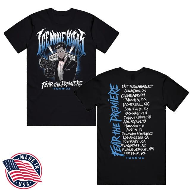Official Ice Nine Kills Merch Store Fear The Premiere Shirt 2024 Ink Merch IceNineKills