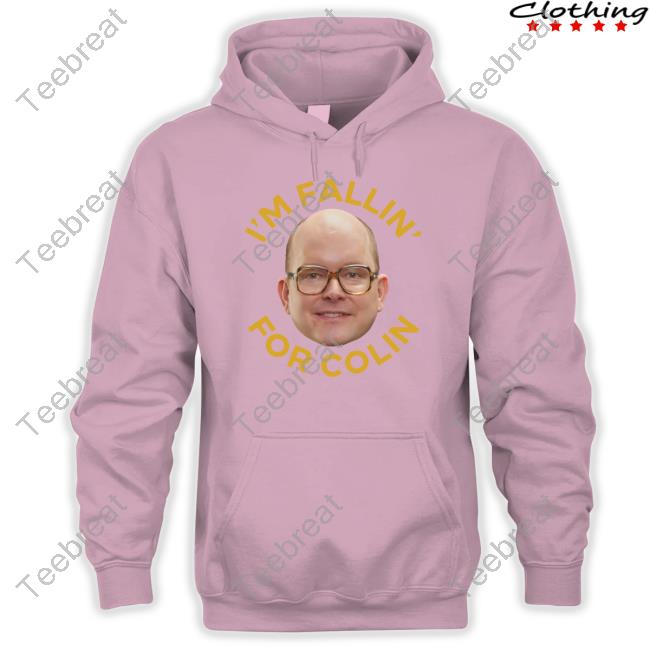 I'm Fallin For Colin Tee