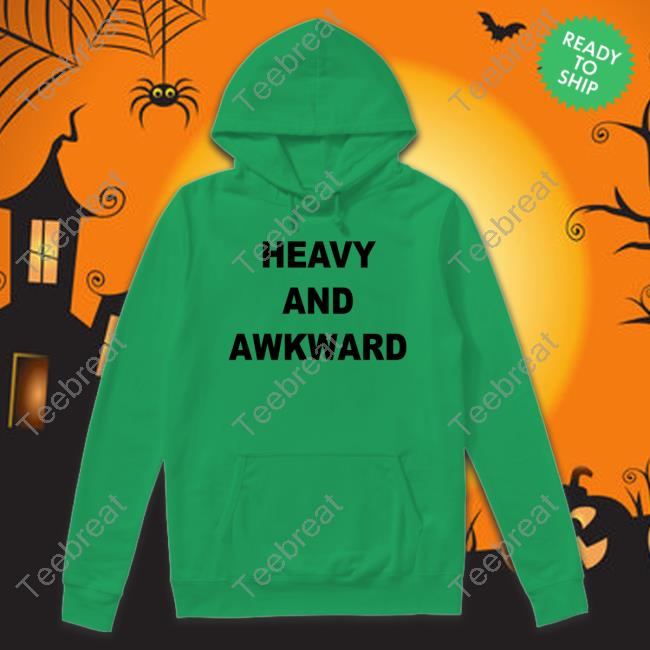 Heavy And Awkward Tee Shirt Julicorn Chicksrule