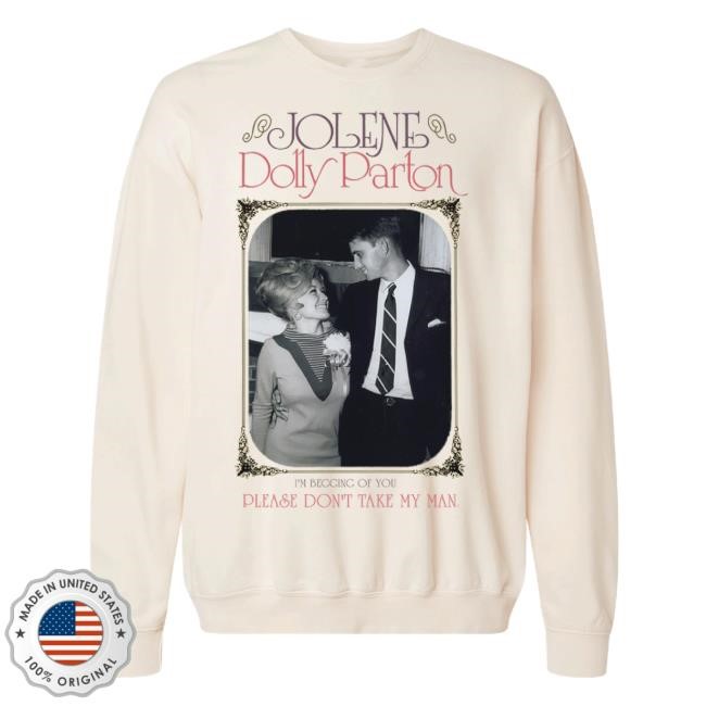 Dolly Parton Official Merch Store Please Don't Take My Man New Shirt Dolly Parton Clothing Shop Apparel
