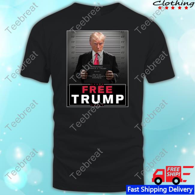 Donald Trump Jr Merch Trump Mugshot Free Trump Shirt