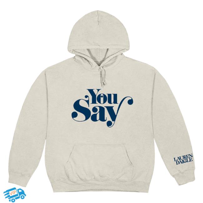 Official Lauren Daigle Store Merch You Say Crewneck Laurendaigle