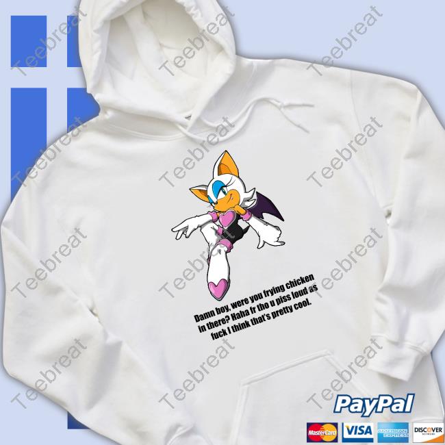 Shirts That Go Hard Damn Boy Were You Frying Chicken In There Haha Fr Tho U Piss Loud As Fuck I Think That's Pretty Cool Tee Shirt