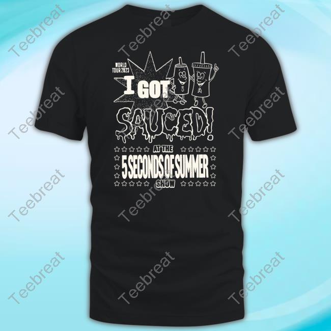 I Got Sauced Shirt