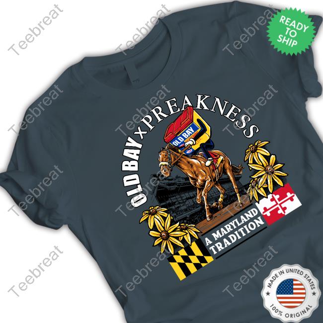 Oldbay X Preakness A Maryland Tradition Shirt