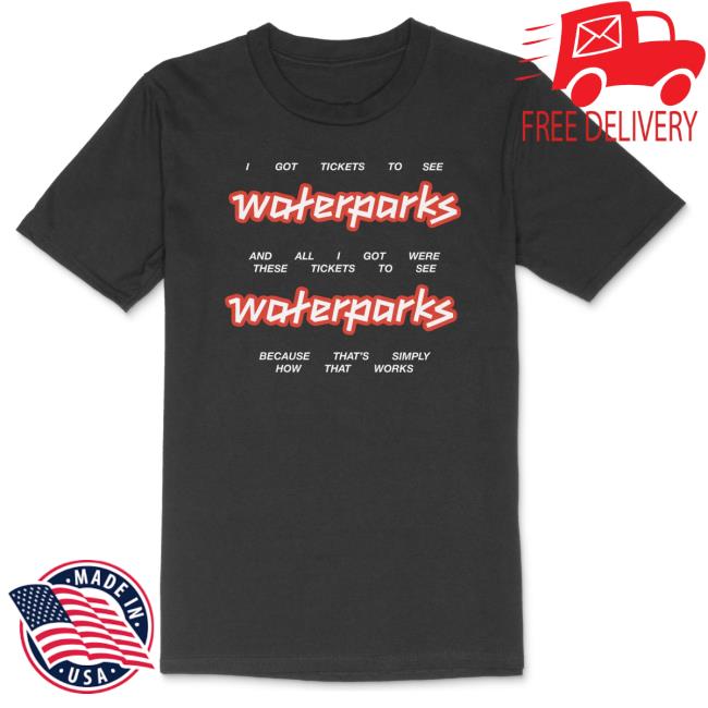 Official Waterparks Merch Shop Tickets Shirt
