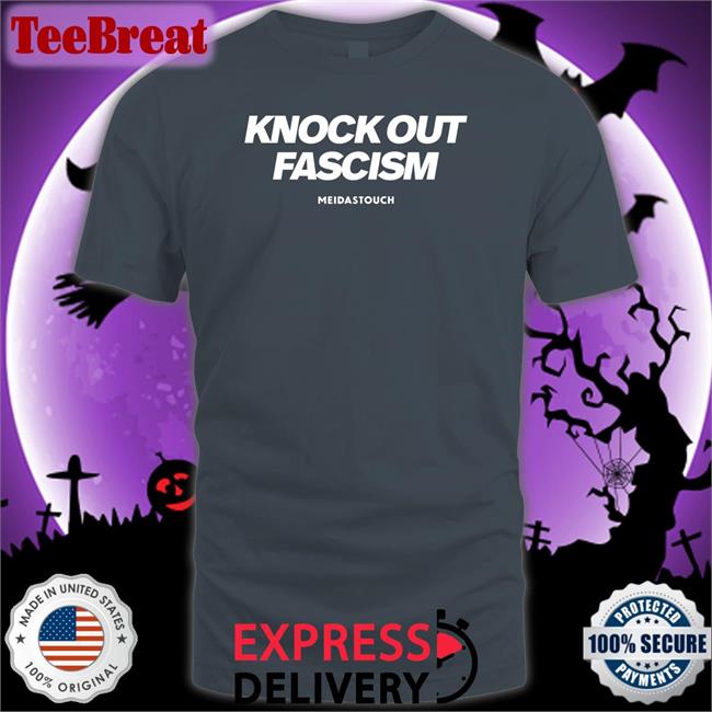 Meidastouch Merch Knock Out Fascism Tee
