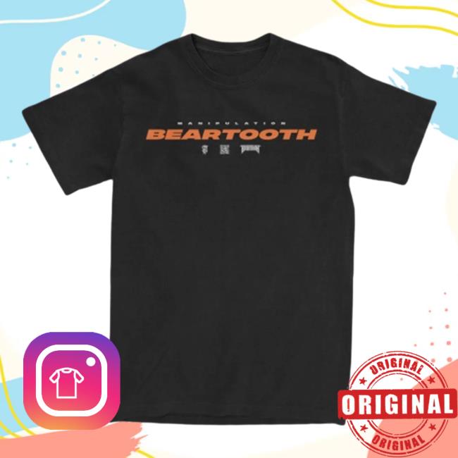 Official Beartooth Merch Beartooth Manipulation Shirts