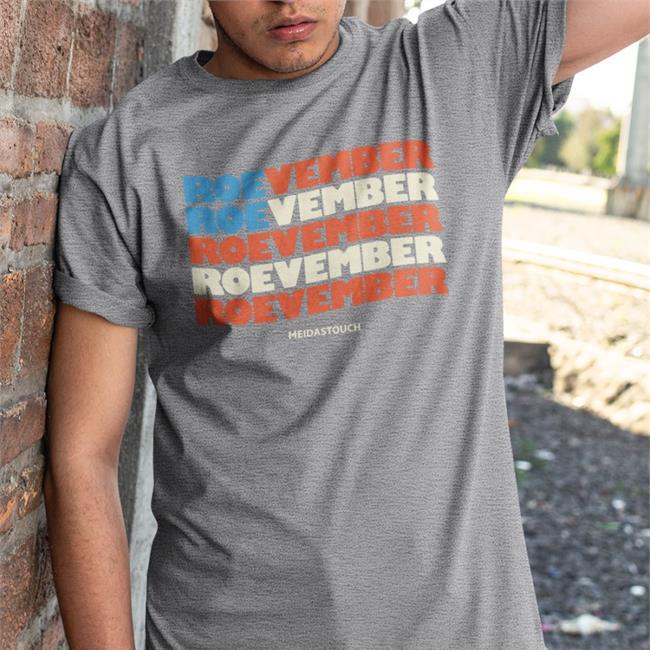 Roevember Tee Shirt Meidastouch Merch Meidastouch