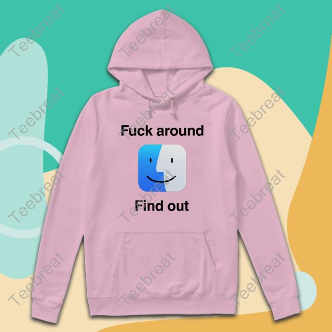 Fuck Around Find Out T Shirt White