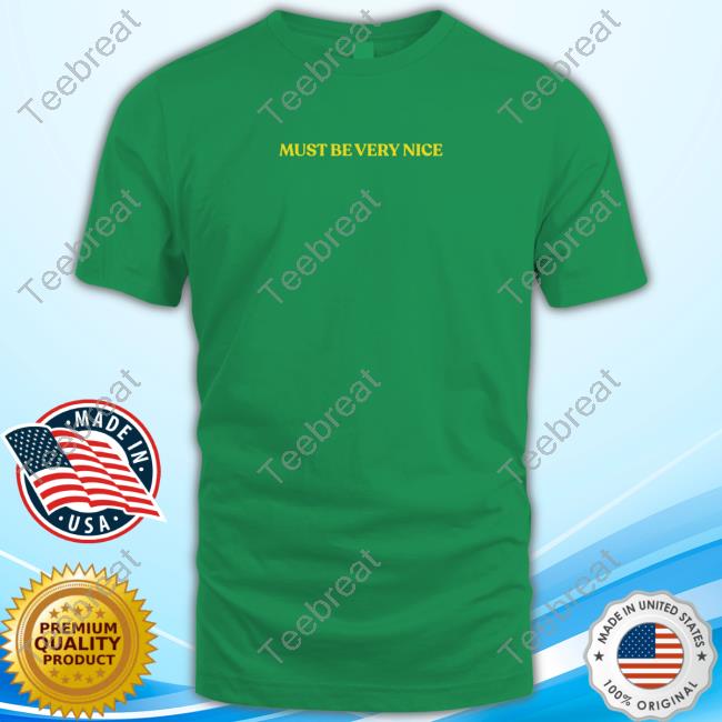 Official Hamish And Andy Merch Must Be Very Nice Shirt