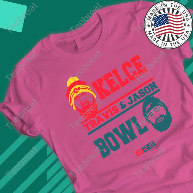Travis Kelce And Jason Kelce Bowl Shirt