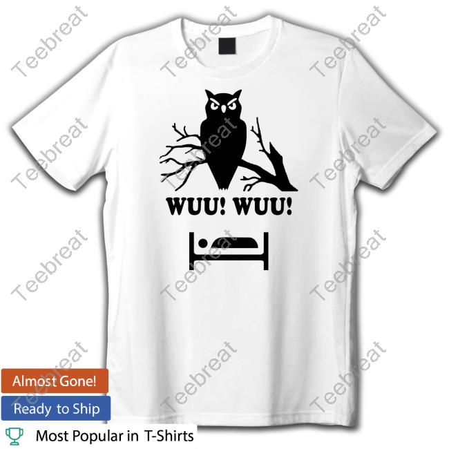 Owl Wuu Wuu Shirt