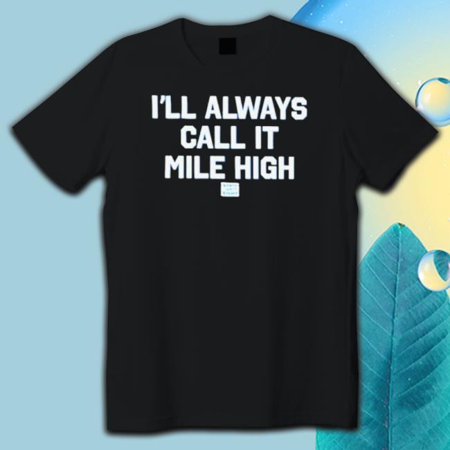 Official State Thirty Eight Store I’Ll Always Call It Mile High Sweaters