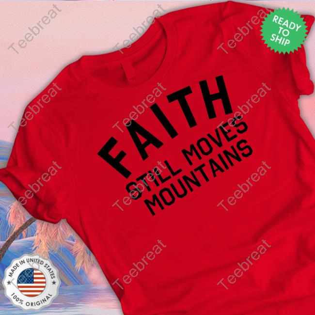 Official Faith Still Moves Mountains Hoodie